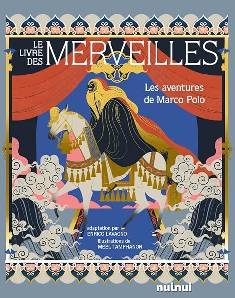 Le Livre des merveilles - Les aventures de Marco Polo