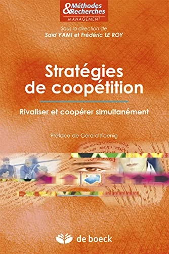 Stratégies de coopétition rivaliser et coopérer simultanément