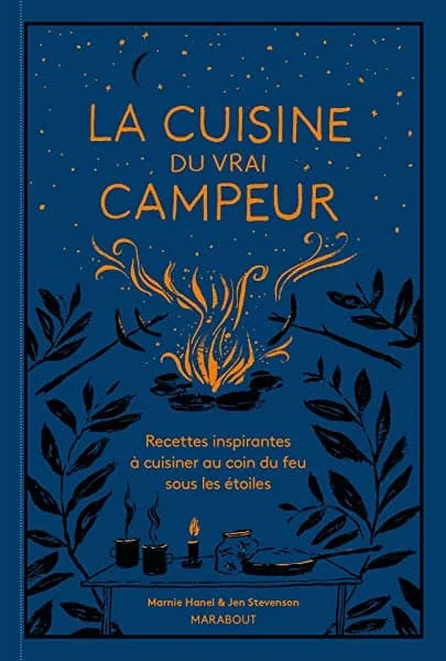 Le livre de cuisine du vrai campeur