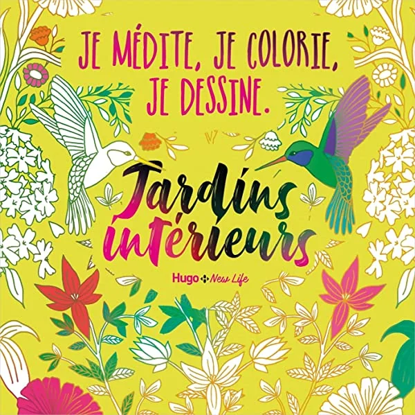 Je médite, Je colorie, Je dessine - Jardins intérieurs