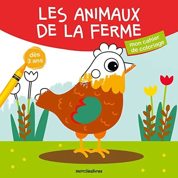 Les animaux de la ferme - Mon cahier de coloriage