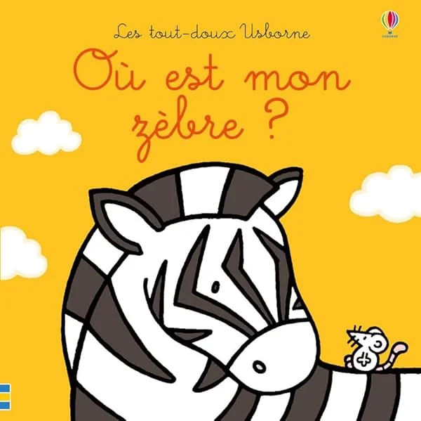 Où est mon zèbre ? - Les tout-doux Usborne
