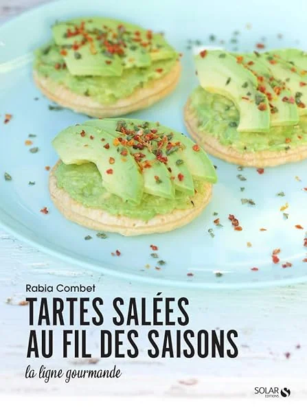 Tartes salées au fil des saisons - la ligne gourmande