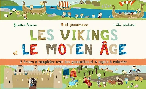 Les vikings et le moyen-âge: 12 frises à compléter avec les gommettes et les 6 sujets à colorier