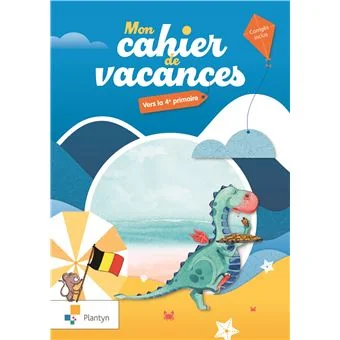 Mon cahier de vacances - Vers la 4e primaire