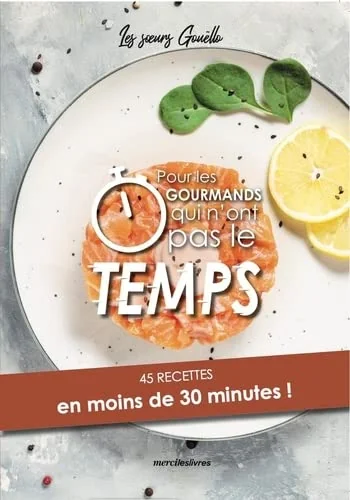 Pour les gourmands qui n'ont pas le temps
