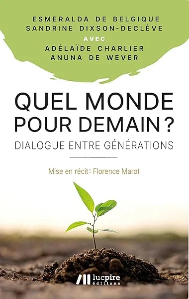 Quel monde pour demain ? - dialogue entre generations