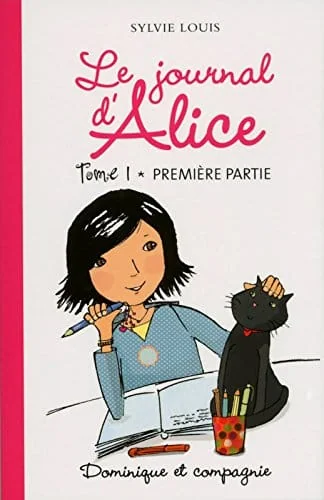 Le journal d'Alice - tome 1 Première partie