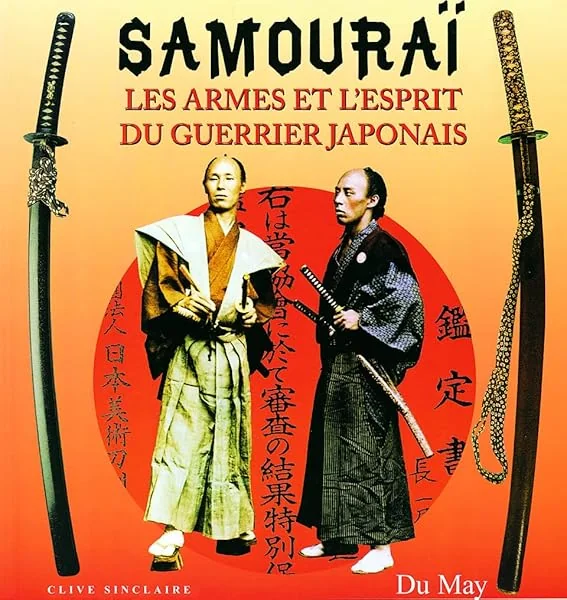 Samourai, les armes et l'esprit du guerrier japonais