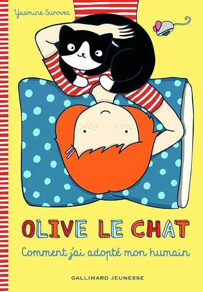 Olive le chat. Comment j'ai adopté mon humain - Dès 7 ans
