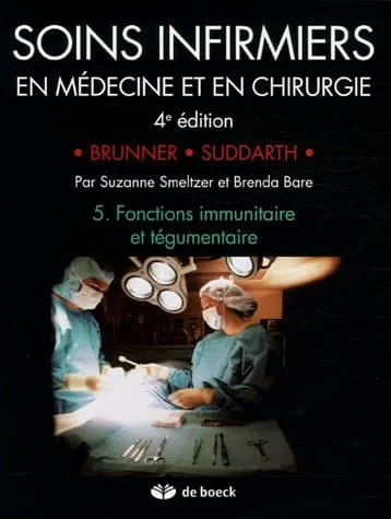 Soins infirmiers en Médecine et en Chirurgie : Tome 5, Fonctions immunitaire et tégumentaire