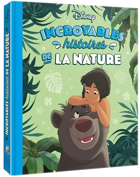 DISNEY - Incroyables histoires de la nature