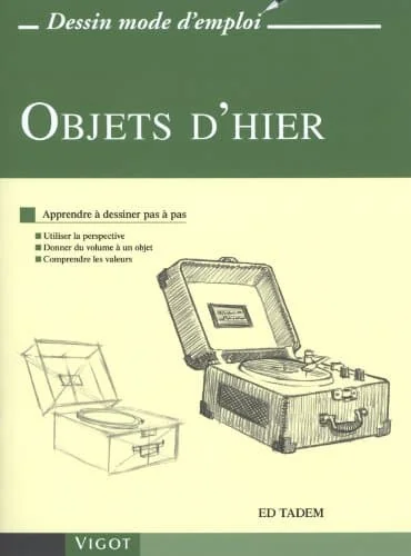 Savoir dessiner - Objets d'hier