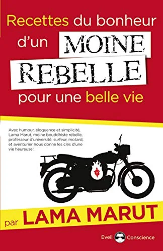 Recettes du bonheur d'un moine rebelle pour une belle vie