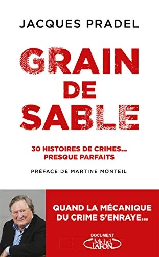 Grain de sable - 30 histoires de crimes... presque parfaits