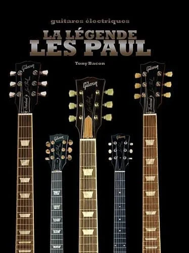 La légende Les Paul: Guitares électriques