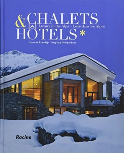 Chalets & hôtels : Luxe dans les Alpes