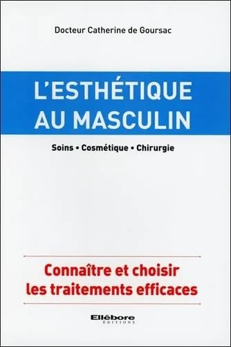L'esthétique au masculin - Soins - Cosmétique - Chirurgie