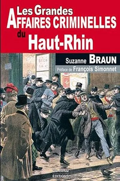 HAUT RHIN GRANDES AFFAIRES CRIMINELLES