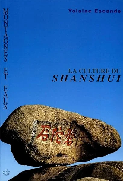 Montagnes et eaux: La culture du shanshui