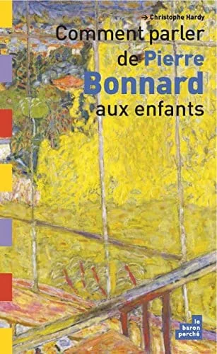Comment parler de Pierre Bonnard aux enfants