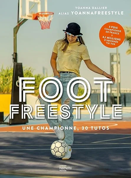 Foot Freestyle: Tous les conseils d'une pro