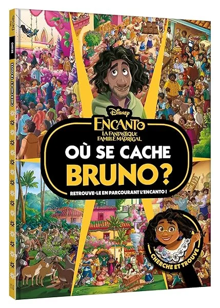 ENCANTO, LA FANTASTIQUE FAMILLE MADRIGAL - Où se cache Bruno ? - Cherche et trouve - Disney