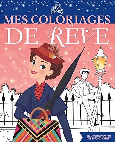 LE RETOUR DE MARY POPPINS - Mes Coloriages de Rêve - Disney