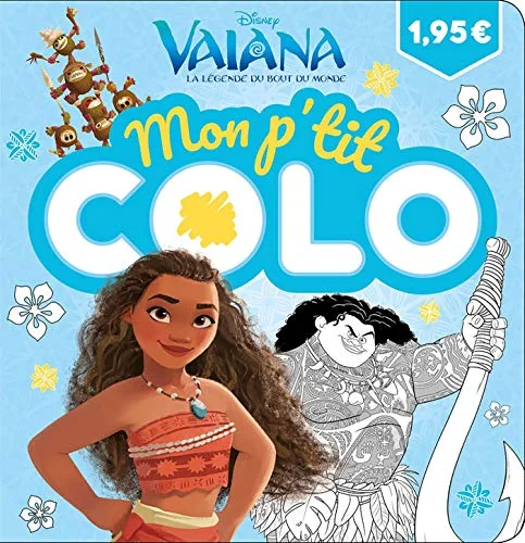VAIANA - Mon P'tit Colo - Disney