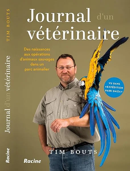 Journal d'un vétérinaire: Des naissances aux opérations d’animaux sauvages dans un parc animalier