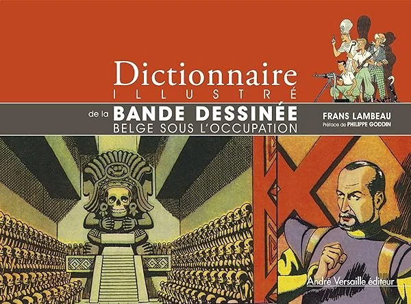 Dictionnaire illustree de la bande dessinee belge sous l occupation