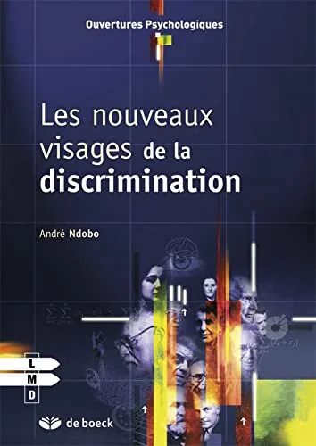Les Nouveaux Visages de la Discrimination