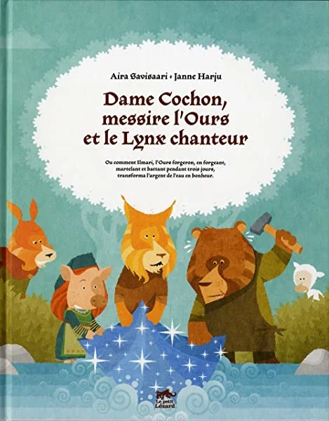 Dame cochon, messire l'ours et le lynx chanteur