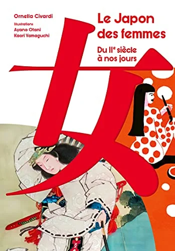 Le Japon des Femmes - Du II siècle à nos jours