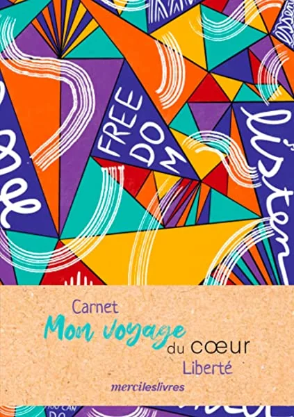 Carnet Mon Voyage du coeur - Liberté