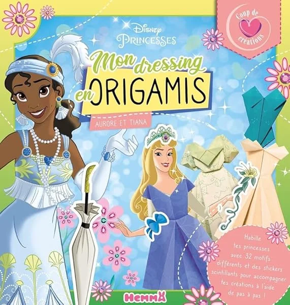 Disney Princesses - Coup de Cœur Créations - Mon dressing en origamis - Pochette mode et origamis - Dès 5 ans