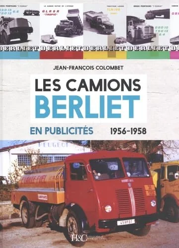 Les Camions BERLIET en PUBLICITÉS 1956-1958
