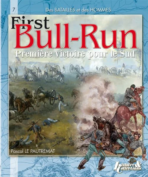 Des batailles et des hommes : First Bull Run