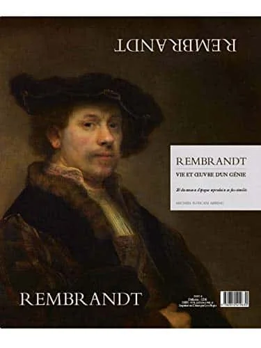 Rembrandt : Vie et oeuvre d'un génie. 20 documents d'époque reproduits en fac-similés