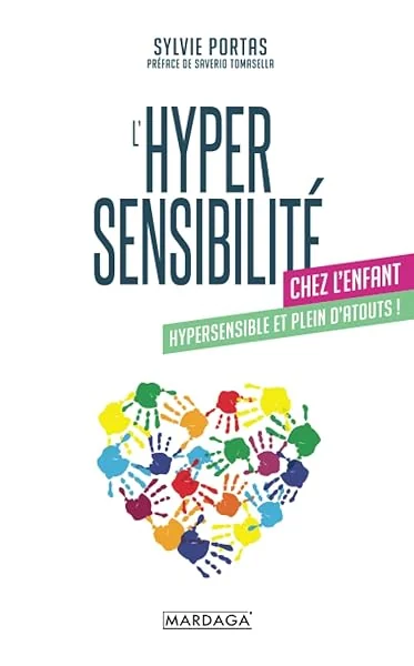L'hypersensibilité chez l'enfant: Hypersensible et plein d'atouts !