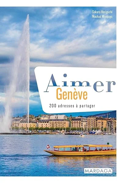 Aimer Genève: 200 adresses à partager