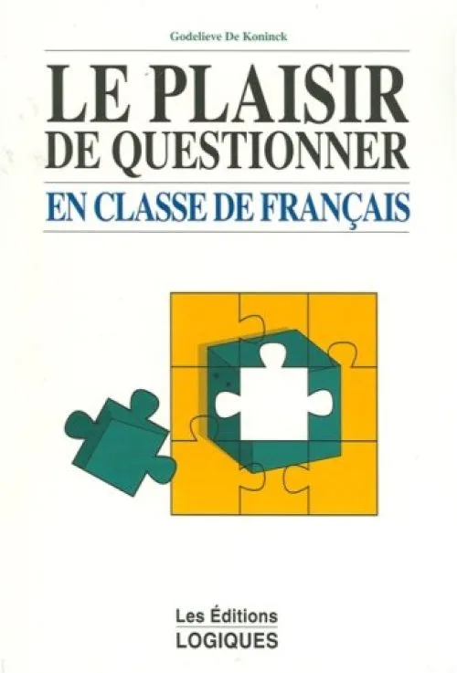Le plaisir de questionner : En classe de Français