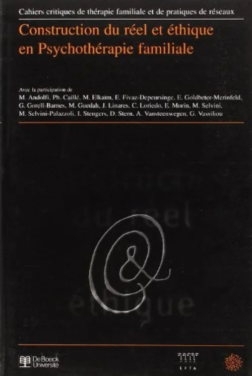 Cahiers de thérapie familiale et de pratiques de réseaux. Construction du réel et éthique en psychothérapie familiale, numéro 1997/1