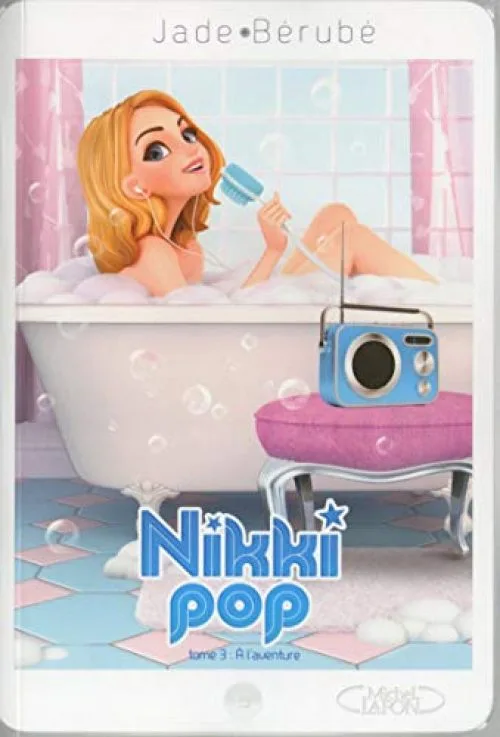 Nikki pop T03 A l'aventure (03)