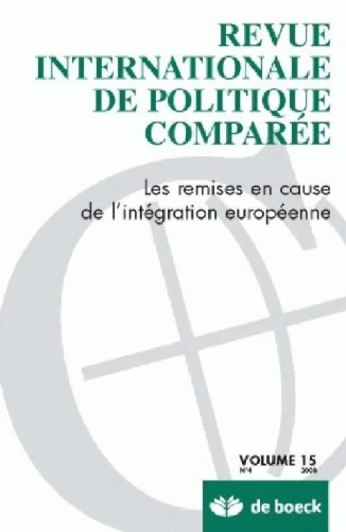 Revue Internationale de Politique Comparée 2008/4 - Vol.15 les Remises en Cause de l'Int Gration Eu