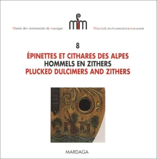 Musée des instruments de musique, numéro 8 : Epinettes et cithares des Alpes