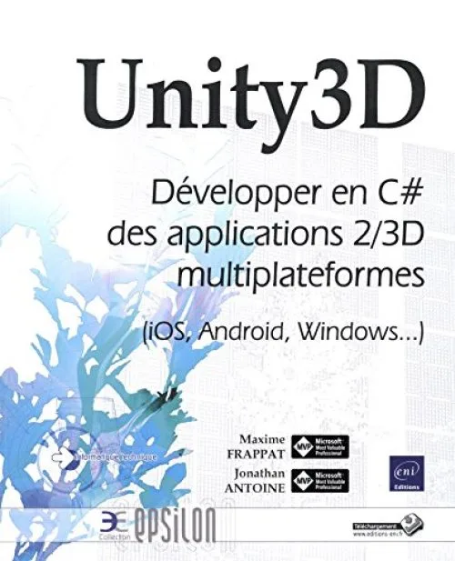 Unity3D - Développer en C# des applications 2/3D multiplateformes (iOS, Android, Windows...)