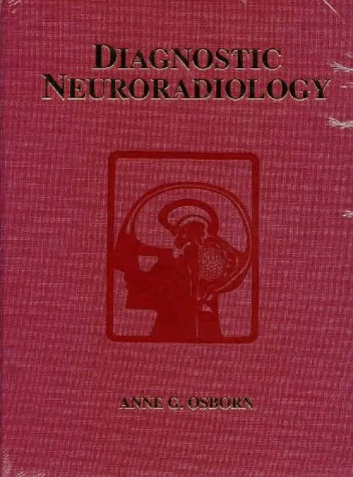 Diagnostic Neuroradiology: A Text/Atlas