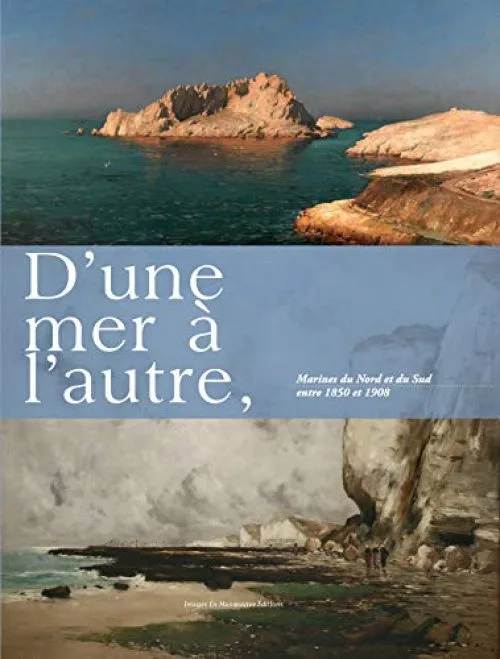 D'une mer à l'autre, : Marines du Nord et du Sud entre 1850 et 1908
