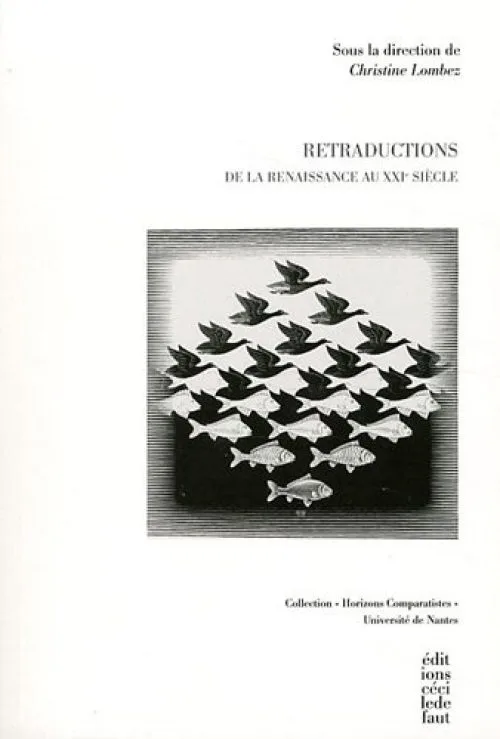 Retraductions : De la Renaissance au XXIe siècle